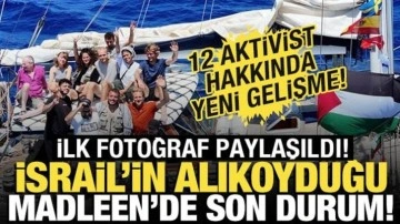 İsrail'in alıkoyduğu Madleen Usdud'a ulaştı! 12 aktiviste ne olacak?