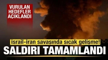 İsrail-İran savaşında son dakika: Saldırı tamamlandı! Vurulan hedefler açıklandı