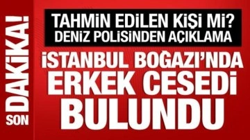 İstanbul Boğazı'nda erkek cesedi bulundu