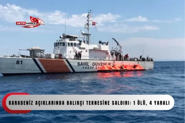 Karadeniz a&ccedil;ıklarında balık&ccedil;ı teknesine saldırı: 1 &ouml;l&uuml;, 4 yaralı