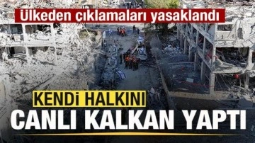 Kendi halkını canlı kalkan yaptı! Ülkeden çıkmaları yasaklandı