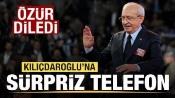 Kılıçdaroğlu'na sürpriz telefon! Özür diledi