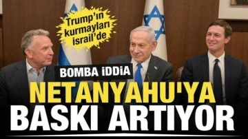 Kushner ile Witkoff İsrail'de! Netanyahu'ya baskı artıyor