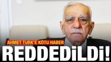 Mahkemeden Ahmet T&uuml;rk'e k&ouml;t&uuml; haber! Reddedildi