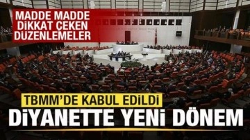 Meclis'te 7 madde kabul edildi! Diyanette yeni dönem! İşte dikkat çeken düzenlemeler