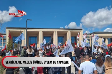 Meclisin hayat pahalılığı tasarısıyla ilgili toplanması bekleniyor, sendikalar grev ve eylemde