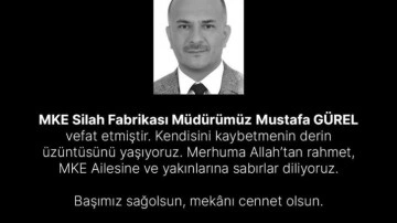 MKE Silah Fabrikası Müdürü Mustafa Gürel vefat etti