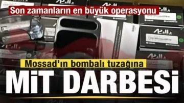 Mossad'ın bombalı tuzağına MİT darbesi! Son zamanların en büyük operasyonu