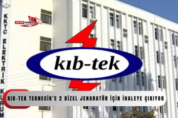  KIB-TEK TEKNECİK&rsquo;E 2 DİZEL JENARAT&Ouml;R İ&Ccedil;İN İHALEYE &Ccedil;IKIYOR..