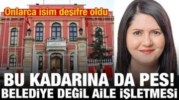 Nepotizm skandalı: Belediye değil aile işletmesi! Onlarca isim deşifre oldu