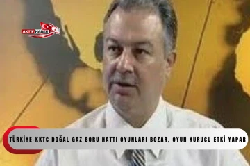 &Ouml;zer Kanlı: T&uuml;rkiye-KKTC doğal gaz boru hattı oyunları bozar, oyun kurucu etki yapar