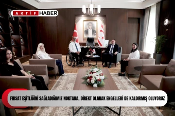  Öztürkler: “Fırsat eşitliğini sağladığımız noktada, direkt olarak engelleri de kaldırmış oluyoruz”