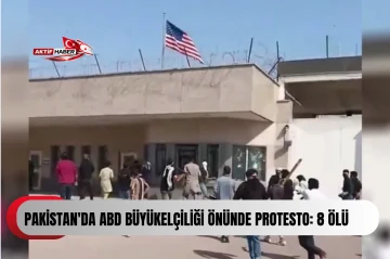  Pakistan'da ABD B&uuml;y&uuml;kel&ccedil;iliği &ouml;n&uuml;nde protesto: 8 &ouml;l&uuml;