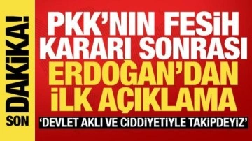 PKK'nın feshedilmesi sonrası Erdoğan'dan ilk açıklama: Devlet aklıyla takibi yapacağız