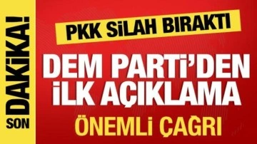 PKK silah bıraktı! DEM Parti'den son dakika çağrısı!