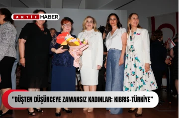 &quot;Düşten Düşünceye Zamansız Kadınlar: Kıbrıs-Türkiye”