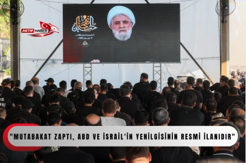 "Mutabakat Zaptı, ABD ve İsrail'in yenilgisinin resmi ilanıdır"