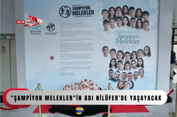 "Şampiyon Melekler"in adı Nil&uuml;fer&rsquo;de yaşayacak