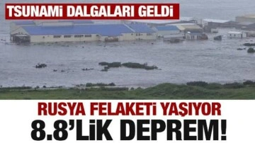 Rusya'da 8.8 büyüklüğünde deprem: Tsunami oluştu