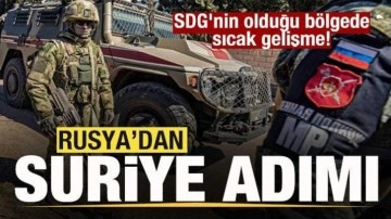 Rusya'dan son dakika Suriye kararı! SDG'nin olduğu b&ouml;lgede sıcak gelişme!