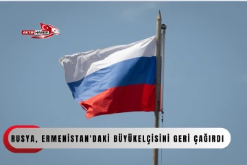 Rusya, Ermenistan'daki b&uuml;y&uuml;kel&ccedil;isini geri &ccedil;ağırdı...