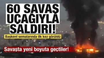 Savaşta yeni boyut! 60 savaş uçağıyla saldırı! Başkent semalarında ilk kez görüldü