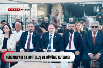  Serdarlı’nın 51. kurtuluş yıl dönümü kutlandı...