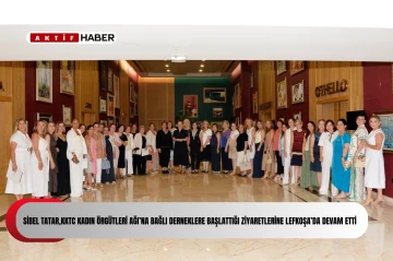  Sibel Tatar, Kuzey Kıbrıs Kadın Örgütleri Ağı’na bağlı dernek ziyaretlerine Lefkoşa’da devam etti