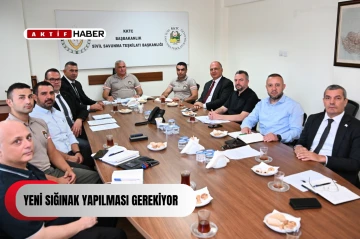  Sığınakların tadil edilmesi ve yeni sığınak yapılması gerekiyor