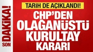 Son dakika: CHP'den olağanüstü kurultay kararı! Tarih açıklandı