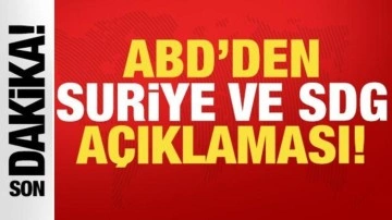 Son dakika haberi: ABD'den Suriye ve SDG a&ccedil;ıklaması!