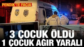 Son dakika haberi: Pendik'te facia! 3 çocuk öldü, 1 çocuk ağır yaralı