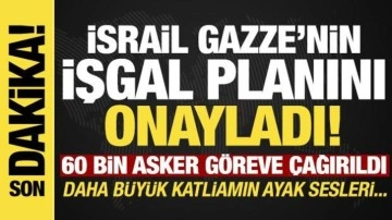 Son dakika: İsrail Savunma Bakanı, Gazze'nin işgal planını onayladı!