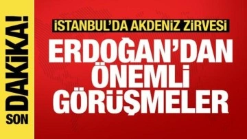 Son dakika: İstanbul'da Akdeniz zirvesi! Erdoğan önemli görüşmeler yapacak
