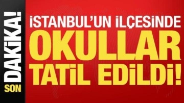 Son dakika: İstanbul'un il&ccedil;esinde 2 Ocak Cuma okullar tatil edildi!