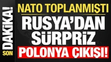 Son dakika: NATO toplanmıştı, Rusya'dan sürpriz Polonya açıklaması!