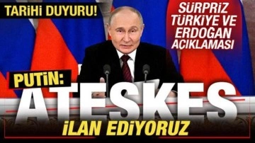Son dakika: Rusya'dan tarihi karar! Putin: Ateşkes ilan ediyoruz! Flaş Türkiye açıklaması