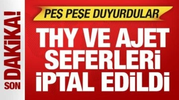 Son dakika: THY ve AJet seferleri iptal edildi! Peş peşe a&ccedil;ıklama geldi...