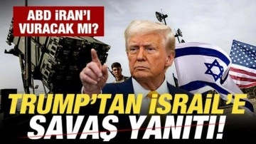 Son dakika: Trump'tan İsrail'e savaş yanıtı! ABD İran'ı vuracak mı?