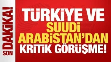Son dakika: T&uuml;rkiye ve Suudi Arabistan'dan kritik g&ouml;r&uuml;şme! İran, Suriye...