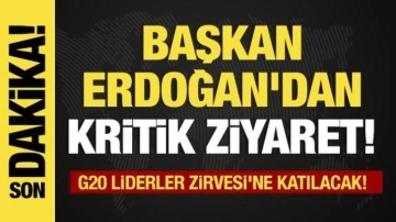 Son dakika... Başkan Erdoğan'dan kritik ziyaret! G20 Liderler Zirvesi'ne gidiyor!