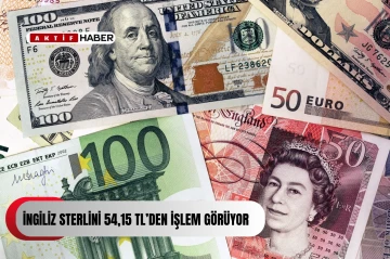 Sterlin 54,15 TL, euro 47,20 TL, dolar 40,75 TL’den işlem görüyor