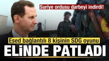 Suriye ordusu darbeyi indirdi! Esed bağlantılı 8 kişinin SDG oyunu elinde patladı