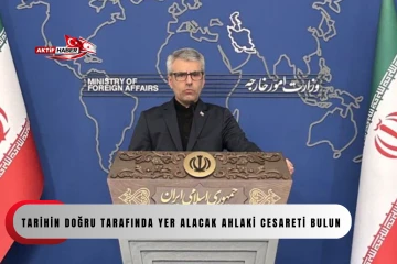 ''Tarihin doğru tarafında yer alacak ahlaki cesareti bulun"