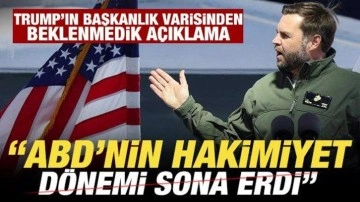 Trump'ın başkanlık varisinden beklenmedik açıklama: ABD'nin hakimiyet dönemi sona erdi