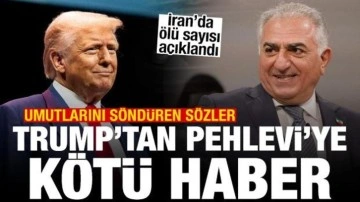 Trump'tan Pehlevi'nin umutlarını s&ouml;nd&uuml;ren a&ccedil;ıklama! İran'da &ouml;l&uuml; sayısı duyuruldu