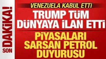 Trump'tan son dakika a&ccedil;ıklamaları! Piyasaları sarsan petrol duyurusu! Venezuela kabul etti