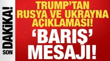 Trump'tan son dakika Rusya ve Ukrayna açıklaması: Barış anlaşması mesajı!