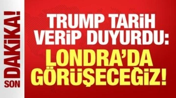 Trump tarih verip duyurdu: Londra'da görüşeceğiz!