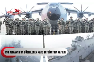 TSK Almanya'da d&uuml;zenlenen NATO tatbikatına katıldı